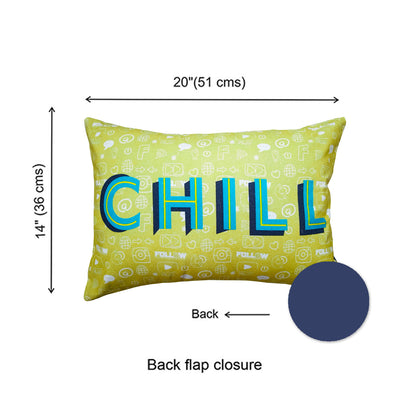 JUST CHILL - Pillow Sham